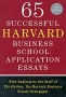 65 Successful Harvard Business School Application Essays Издательство: St Martin's Griffin, 2004 г Мягкая обложка, 224 стр ISBN 0312334486 инфо 5193f.